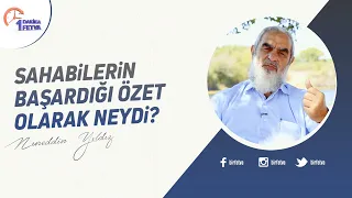 Sahabilerin başardığı özet olarak neydi?