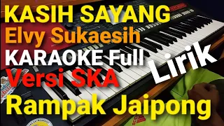 Download KASIH SAYANG - ELVY SUKAESIH | SKA Rampak Jaipong KARAOKE Full Lirik MP3