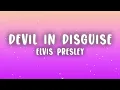 Elvis Presley - (You're The) Devil in Disguise (Lyrics)