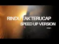 Download Lagu Rindu Tak Terucap (Speed Up Version) - Fiq7 [Official Audio]