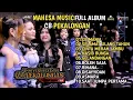 Lagu FULL ALBUM MAHESA MUSIC ANNIVERSARY 6TH CB PEKALONGAN X RAP MUFFLER 2025