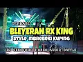 Lagu DJ BLEYERAN RX KING MBREBEKI KUPING‼️ COBA BUKTIKAN ??