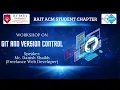 Git and version control workshop RAIT ACM