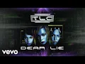 Lagu TLC - Dear Lie (Official Audio)