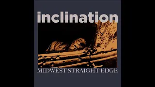 Download | Inclination - Midwest straight edge | MP3