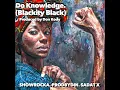 Do Knowledge (Blackity Black) (feat. Sadat X & Prodbydin)
