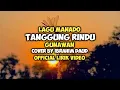 Download Lagu Tanggung Rindu - Gunawan Cover By Ibrahim Daud Lagu Manado Lirik
