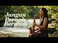 Lagu ST12 – “Jangan Pernah Berubah” | Versi Smooth Jazz, Smooth Sax, Warm Rhodes Piano.