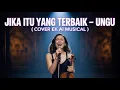Download Lagu JIKA ITU YANG TERBAIK - UNGU || COVER EK AI MUSICAL