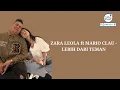 Download Lagu ZARA LEOLA ft MARIO - LEBIH DARI TEMAN (Lyrics Video)