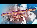 Jaan e Jigar Jaan e Mann ( SONIC Jhankar )