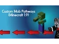 Custom Mob Pathways Minecraft 1 9