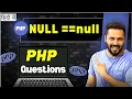 PHP interview questions compare null data type