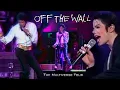 Michael Jackson - Off The Wall LIVE MIX The Multiverse Tour 4K