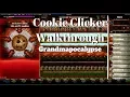 Cookie Clicker Walkthrough The Grandmapocalypse