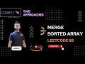 Merge Sorted Array Array Easy Brute Force Optimal Leet Code C