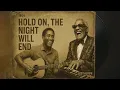Lagu 60's Soul Classic - Hold On, The Night Will End - Ray Charles , Sam Cooke Inspired