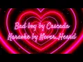 Bad boy - Cascada Karaoke