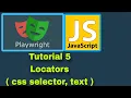 Playwright with JavaScript - 5 Locators css selector using text
