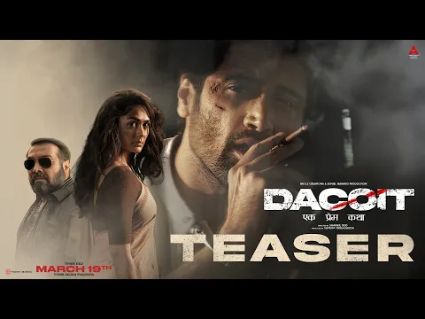 Video Thumbnail: Dacoit Teaser (Hindi) | Adivi Sesh | Mrunal Thakur | Anurag Kashyap | Shaneil Deo