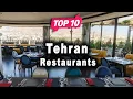 Top 10 Restaurants to Visit in Tehran Iran - English