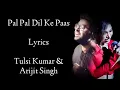 Lagu Pal Pal Dil Ke Paas Lyrics | Tulsi Kumar |Arijit Singh | Abhijit Vaghani | Rajendra |Wajah Tum Ho