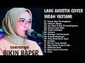 Download Lagu Akustik Cover Paling Sedih || Indah Yastami Full Album