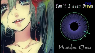 Download [Music box Cover] Can't I even Dream - Miku MP3