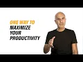 One Way To Maximize Your Productivity Robin Sharma