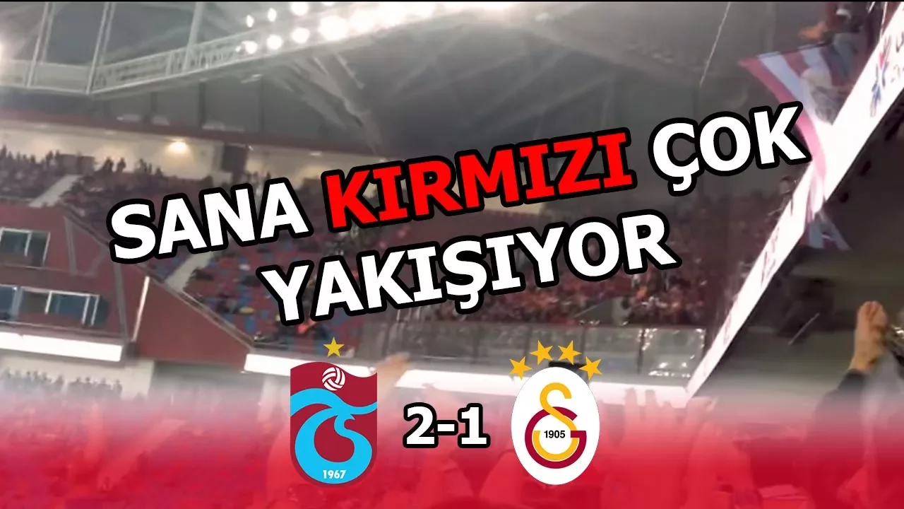 Trabzonspor 2-1 Galatasaray - Sana kırmızı çok yakışıyor