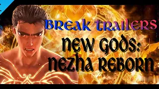the new gods nezha reborn in minutes break trailers