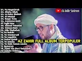 Download Lagu AZ ZAHIR TERBARU 2021 FULL BASS - Ya Hayatirruh - Kullul Qulub - Ya Laqolbin - Ala Nuri Rosulillah
