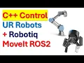 C MoveIt2 ROS2 Tutorial - Control UR robots with Robotiq Grippers