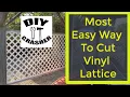 Most Easy Way To Cut Vinyl Lattice Panels