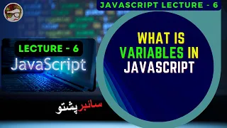JavaScript Lecture 6 What is Variables in JavaScript