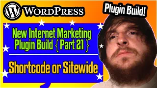 WordPress ShortCode or Sitewide - WordPress Plugin Development 2021 part 21