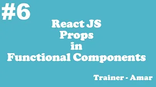 React JS with Hooks Redux Beginner s to Advanced Props in Functional Component Part-6