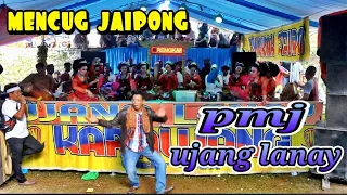 Download MENCUG JAIPONG UJANG LANAY PMJ~CIBULUH TANJUNGSIANG MP3