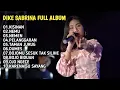 Lagu DIKE SABRINA FULL ALBUM | KISINAN | NEMU | NEMEN | PELANGGARAN | TAMAN JURUG | DUMES
