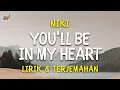 Download Lagu NIKI - You'll Be In My Heart Lirik \u0026 Terjemahan | Lyrics | #lirikdanterjemahan #NIKI
