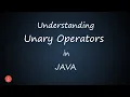 Understanding Unary Operators in JAVA BluejCode