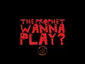 Download Lagu The Prophet - Wanna Play [PARAVELLUM KICK EDIT]  FREE DOWNLOAD