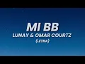 Mi BB - Lunay & Omar Courtz (Letra)