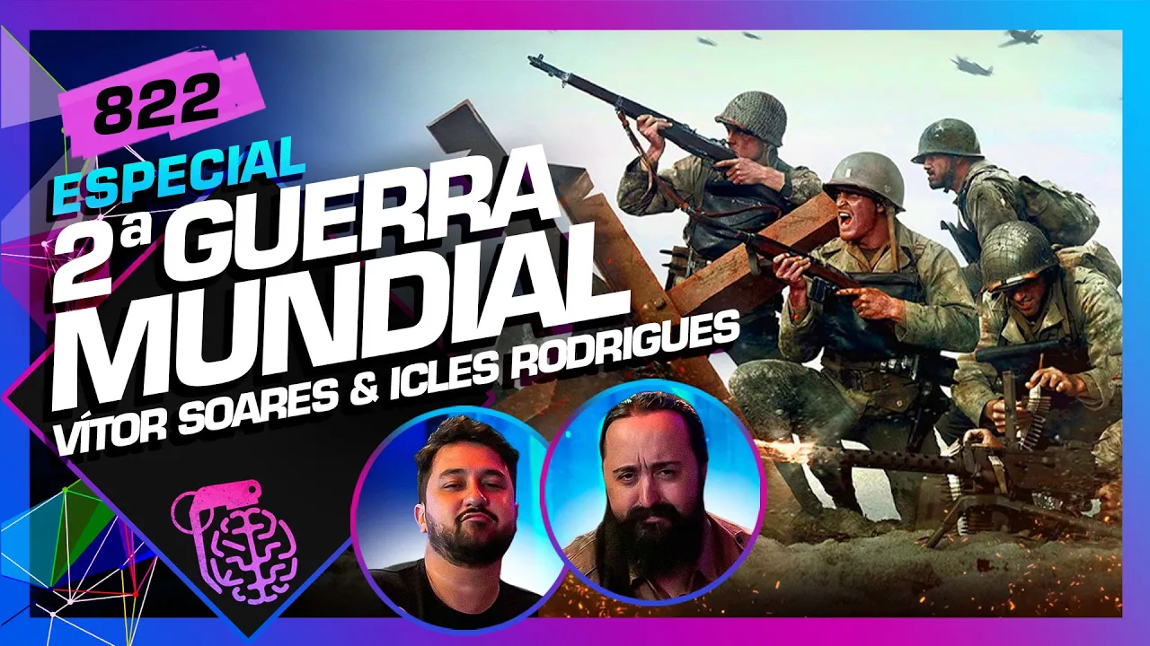 SEGUNDA GUERRA MUNDIAL: VÍTOR SOARES E ICLES RODRIGUES - Inteligência Ltda. Podcast #822