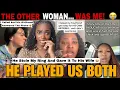 I WAS THE SIDE CHICK Women Share How They Found Out They Were The Other Woman Cheating Stories