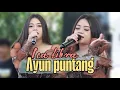 Download Lagu AYUN PUNTANG MEDLEY - ICA LIBRA - ITING SQUAD MYSIC