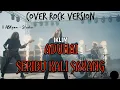 IKLIM🔥🔥 ADUHAI SERIBU KALI SAYANG || COVER ROCK VERSION + LIRIK || Cover ABKyam - Studio