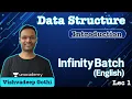 Introduction to Data Structure L 1 Data Structure Infinity Batch GATE 2022 CSE