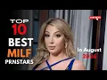 Top 10 Best Milf Prnstars in August 2026 II You Can t Miss