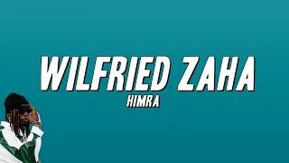 Himra - WILFRIED ZAHA (Paroles)